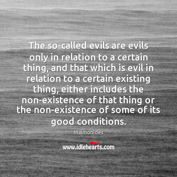 The so-called evils are evils only in relation to a certain thing, Image