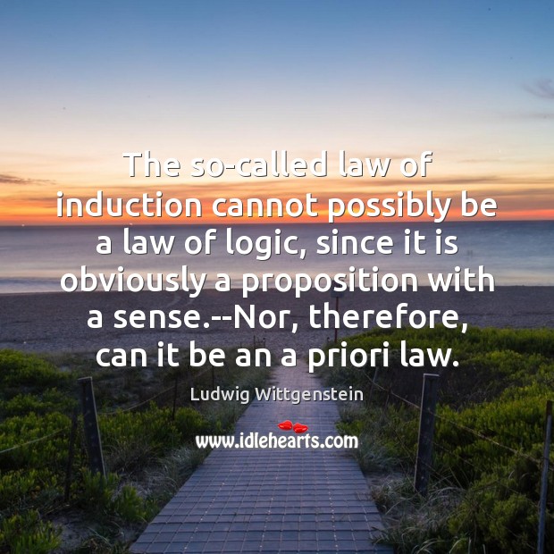 The so-called law of induction cannot possibly be a law of logic, Image