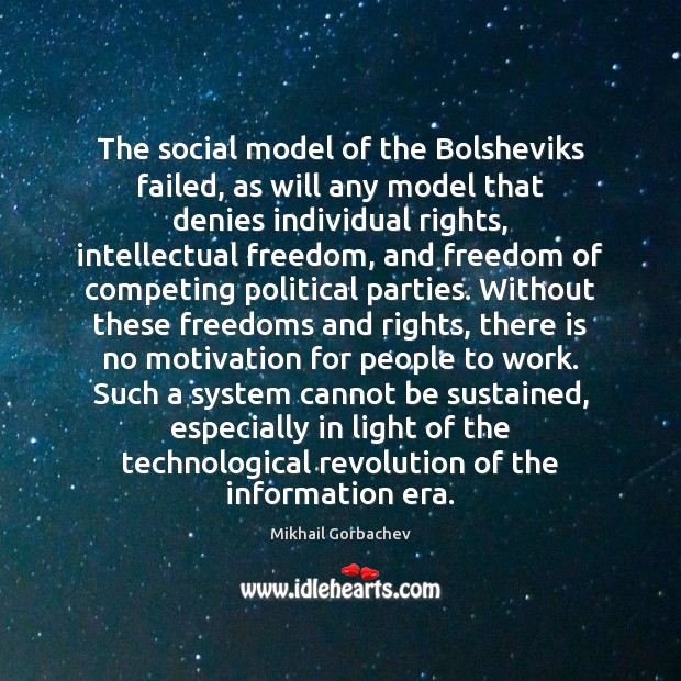 The social model of the Bolsheviks failed, as will any model that Image