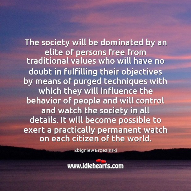 The society will be dominated by an elite of persons free from Image