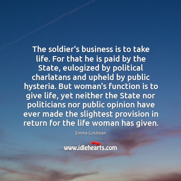 The soldier’s business is to take life. For that he is paid Image