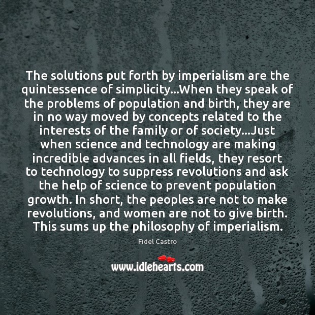 The solutions put forth by imperialism are the quintessence of simplicity…When Growth Quotes Image