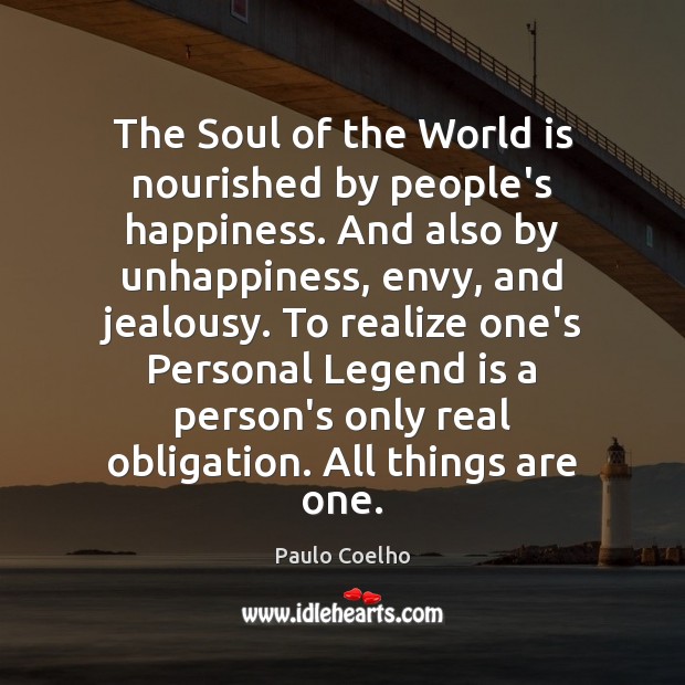 The Soul of the World is nourished by people’s happiness. And also Image