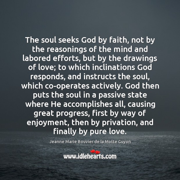 The soul seeks God by faith, not by the reasonings of the Progress Quotes Image