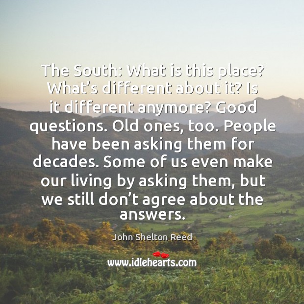 The south: what is this place? what’s different about it? is it different anymore? Image