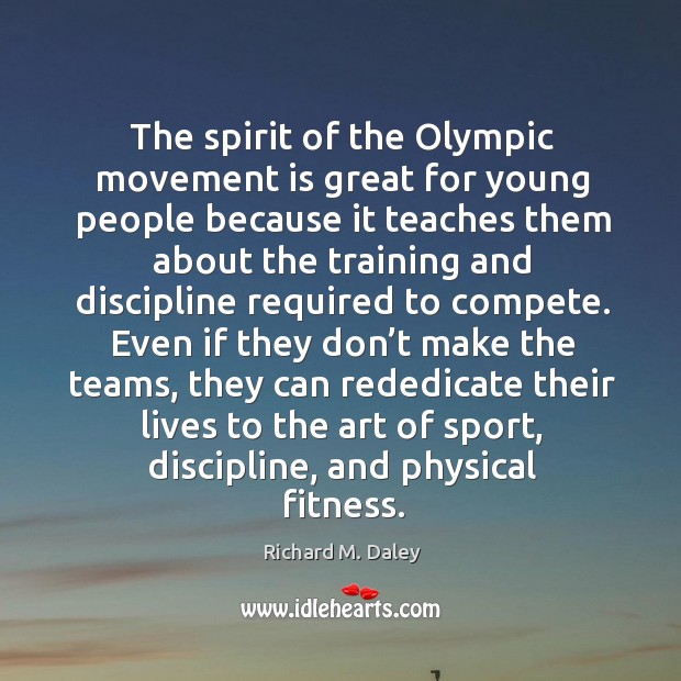 The spirit of the olympic movement is great for young people Fitness Quotes Image