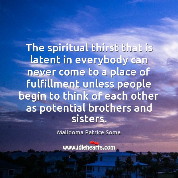 The spiritual thirst that is latent in everybody can never come to Image