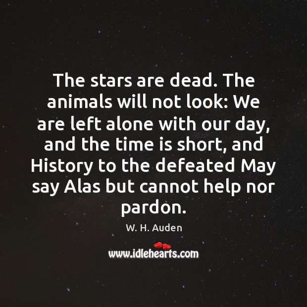 The stars are dead. The animals will not look: We are left Image
