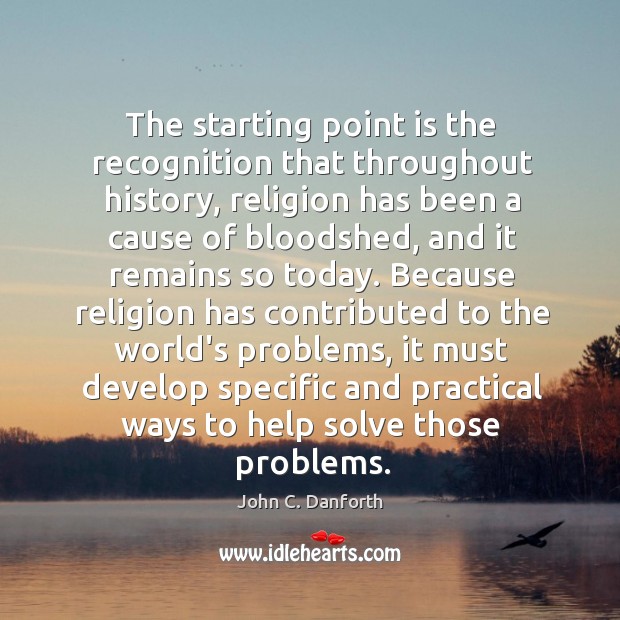 The starting point is the recognition that throughout history, religion has been Image