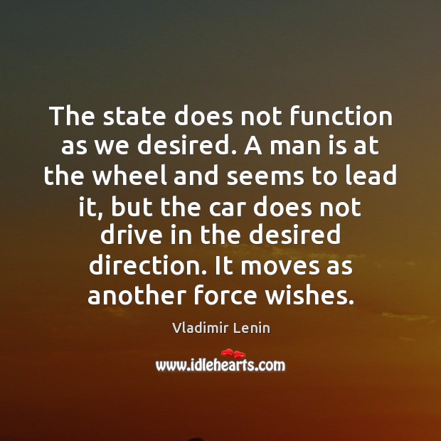 The state does not function as we desired. A man is at Image