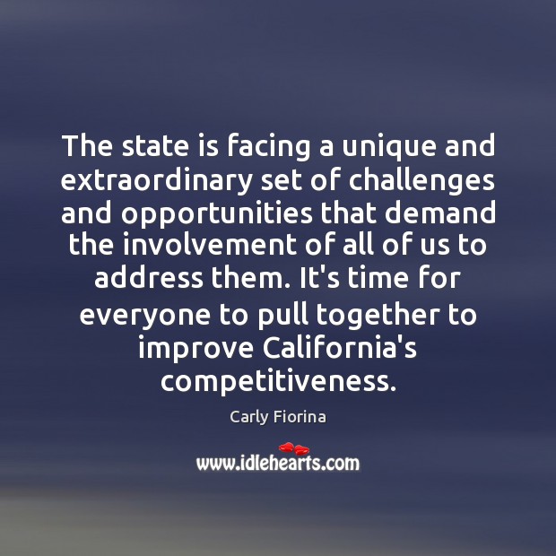 The state is facing a unique and extraordinary set of challenges and Carly Fiorina Picture Quote
