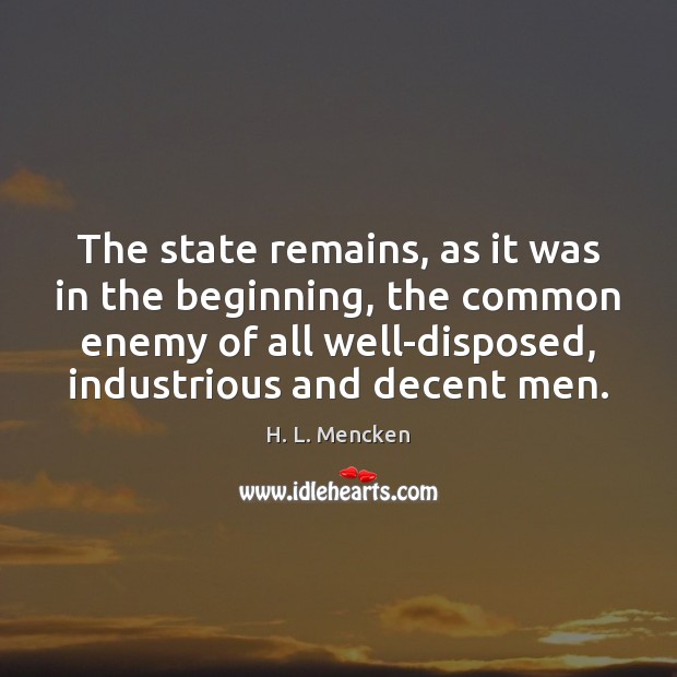 The state remains, as it was in the beginning, the common enemy Image