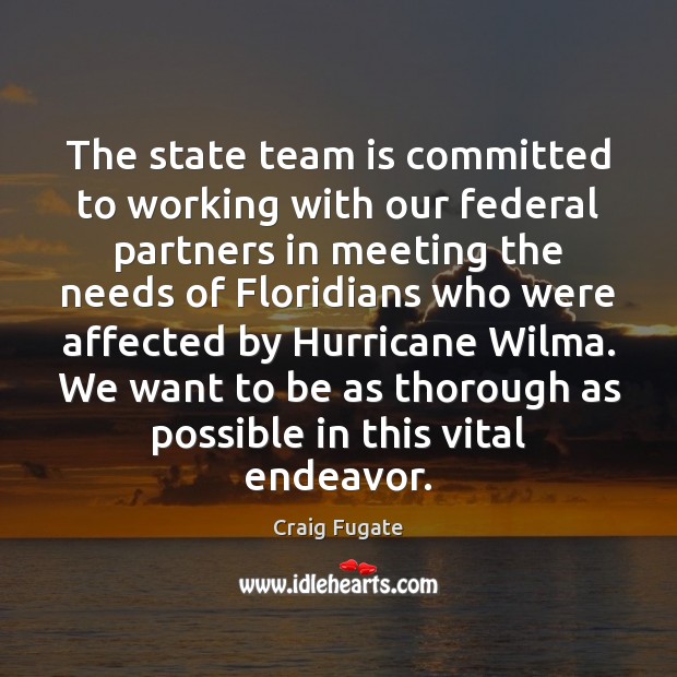 The state team is committed to working with our federal partners in Image