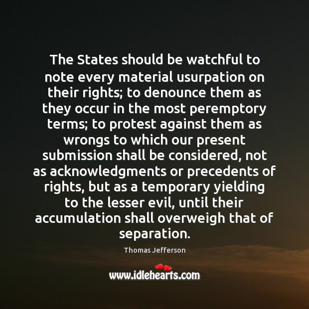 The States should be watchful to note every material usurpation on their Submission Quotes Image