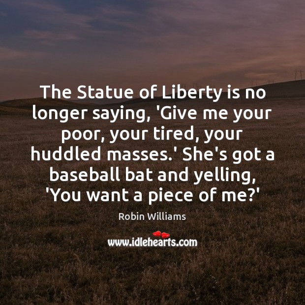 The Statue of Liberty is no longer saying, ‘Give me your poor, Image