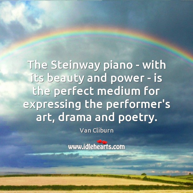 The Steinway piano – with its beauty and power – is the Image