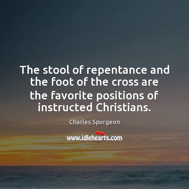 The stool of repentance and the foot of the cross are the Image