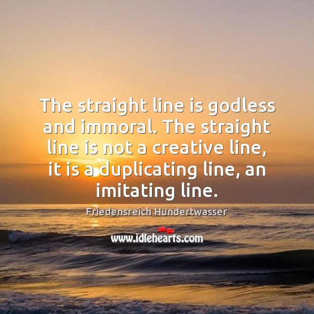 The straight line is Godless and immoral. The straight line is not Image