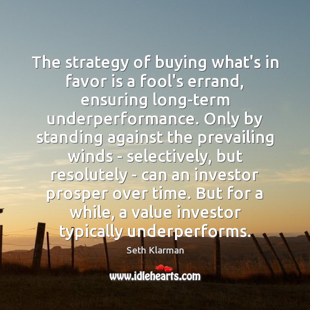 The strategy of buying what’s in favor is a fool’s errand, ensuring Image