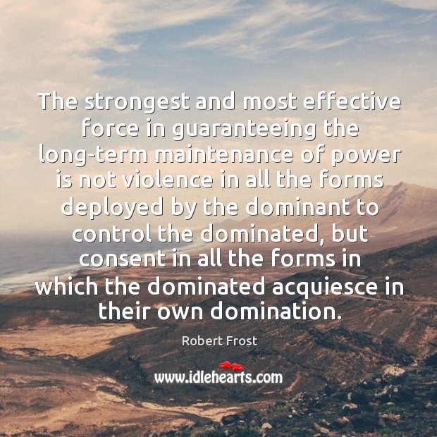 The strongest and most effective force in guaranteeing the long-term Power Quotes Image