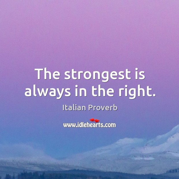 The strongest is always in the right. Image