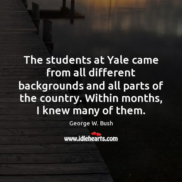 The students at Yale came from all different backgrounds and all parts Image