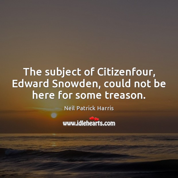 The subject of Citizenfour, Edward Snowden, could not be here for some treason. Image