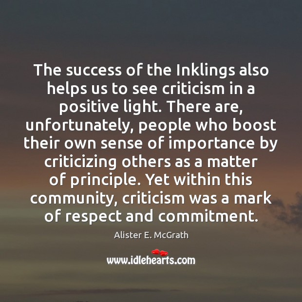 The success of the Inklings also helps us to see criticism in Image