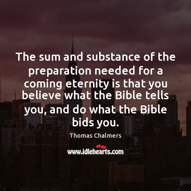 The sum and substance of the preparation needed for a coming eternity Image
