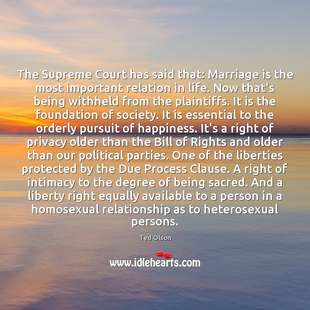 The Supreme Court has said that: Marriage is the most important relation Marriage Quotes Image