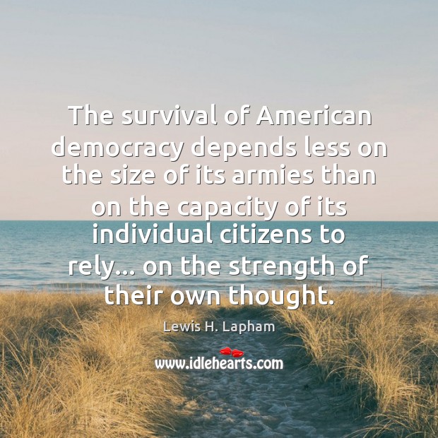 The survival of American democracy depends less on the size of its Image