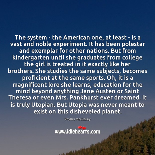 The system – the American one, at least – is a vast Image