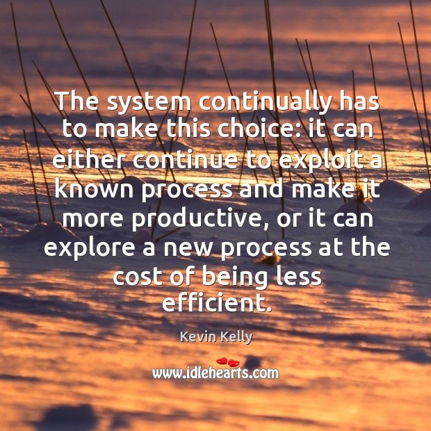 The system continually has to make this choice: Image