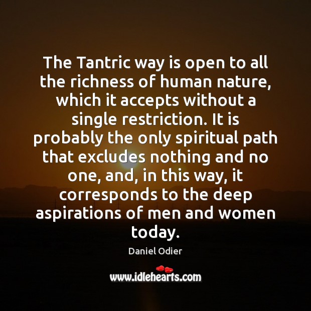 The Tantric way is open to all the richness of human nature, Image