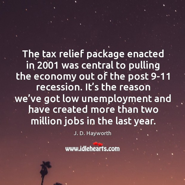 The tax relief package enacted in 2001 was central to pulling the economy Image