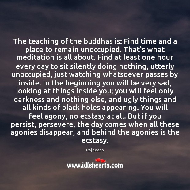 The teaching of the buddhas is: Find time and a place to Image