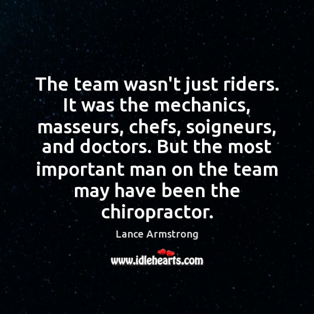 The team wasn’t just riders. It was the mechanics, masseurs, chefs, soigneurs, Image