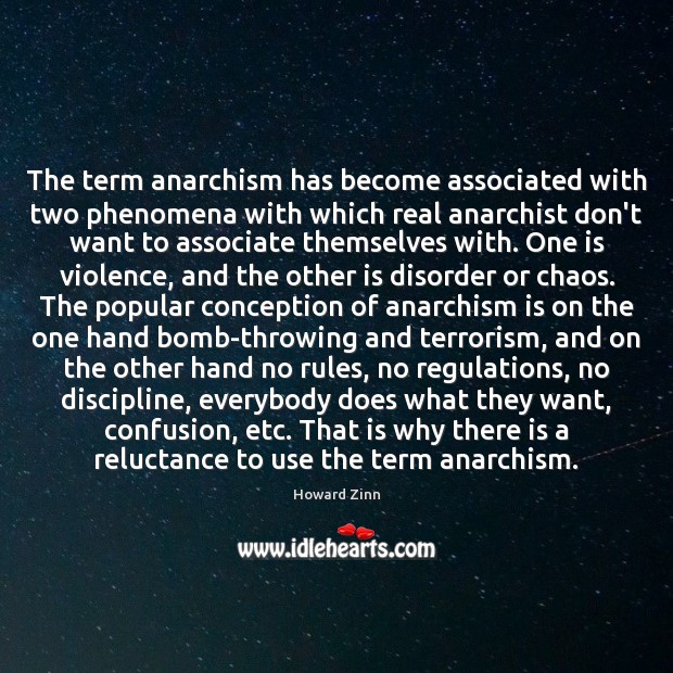 The term anarchism has become associated with two phenomena with which real Image