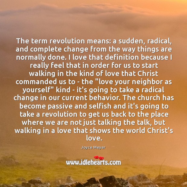 The term revolution means: a sudden, radical, and complete change from the Joyce Meyer Picture Quote
