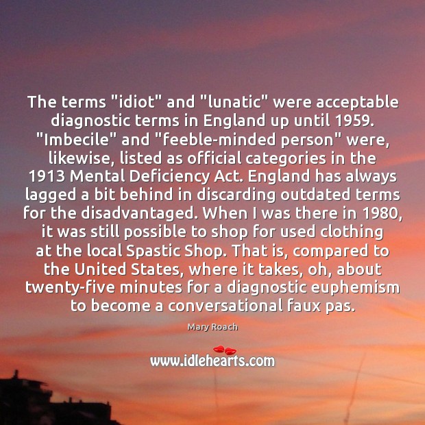 The terms “idiot” and “lunatic” were acceptable diagnostic terms in England up Image