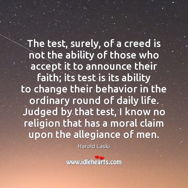 The test, surely, of a creed is not the ability of those Image