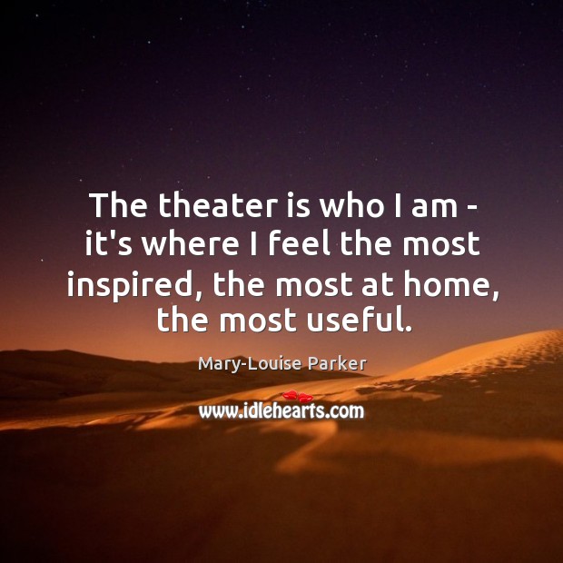 The theater is who I am – it’s where I feel the Image