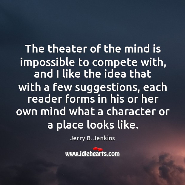 The theater of the mind is impossible to compete with, and I like the idea that with a few suggestions Image