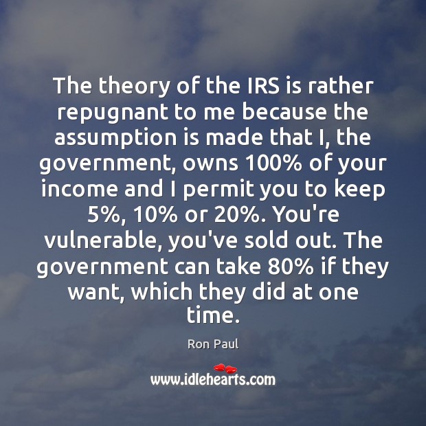 The theory of the IRS is rather repugnant to me because the Image