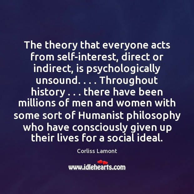 The theory that everyone acts from self-interest, direct or indirect, is psychologically Image