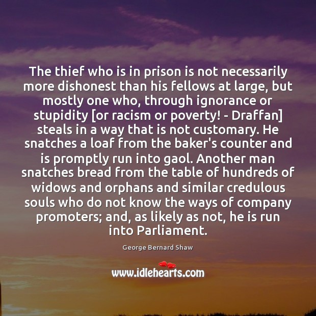 The thief who is in prison is not necessarily more dishonest than Image
