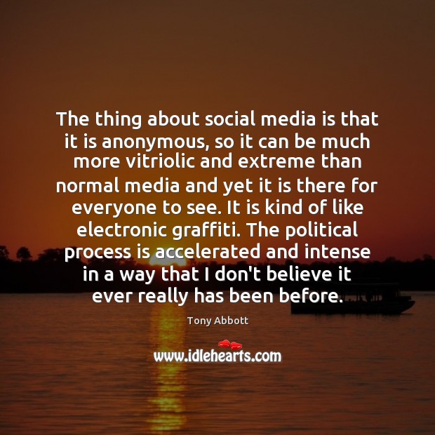 The thing about social media is that it is anonymous, so it Social Media Quotes Image