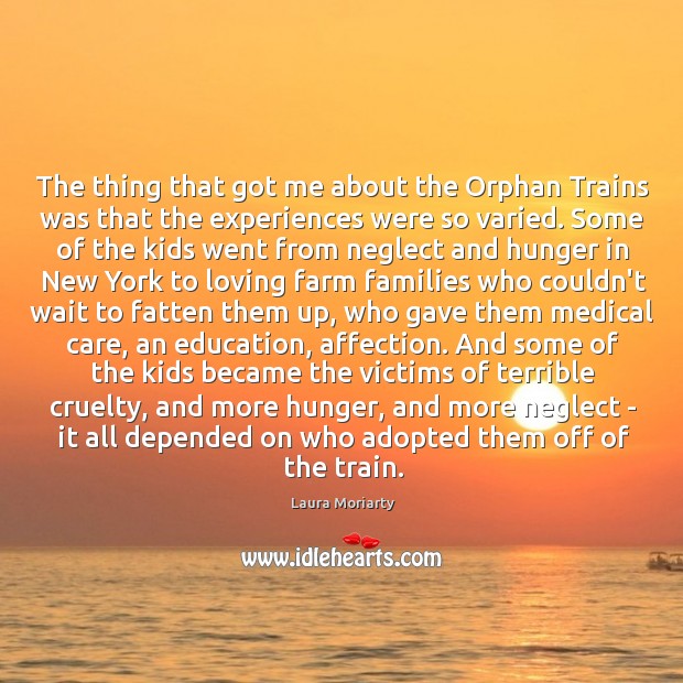 The thing that got me about the Orphan Trains was that the Image