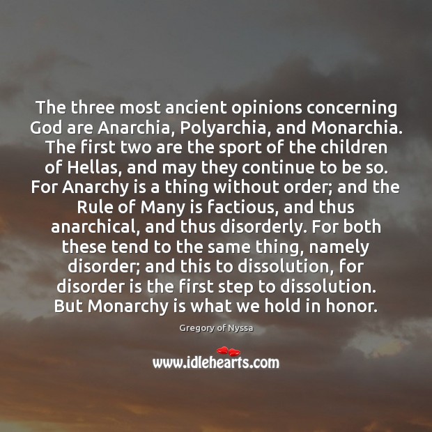 The three most ancient opinions concerning God are Anarchia, Polyarchia, and Monarchia. Image