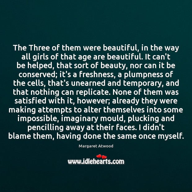 The Three of them were beautiful, in the way all girls of Image